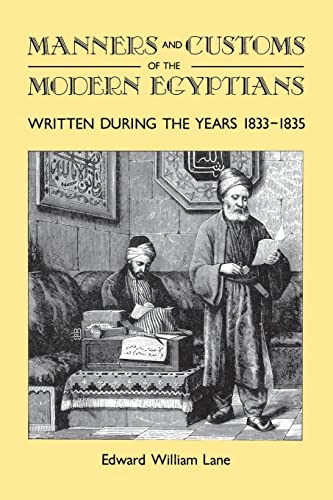 Manners and Customs of the Modern Egyptians : Written During the Years 1833-1835