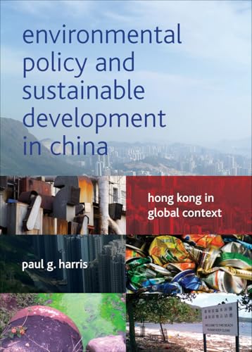 Environmental Policy and Sustainable Development in China : Hong Kong in Global Context