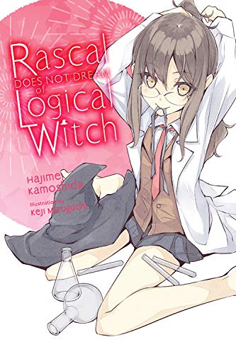 Rascal Does Not Dream of Logical Witch (light novel) (Rascal Does Not Dream (Light Novel))
