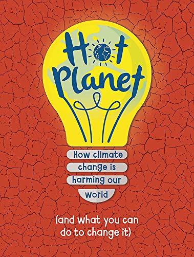 Various - Hot Planet: How climate change is harming Earth (and what you can do to help)