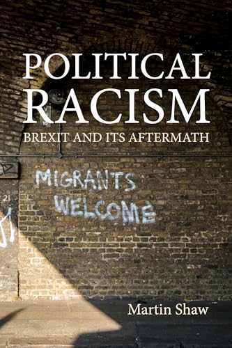 Political Racism : Brexit and its Aftermath
