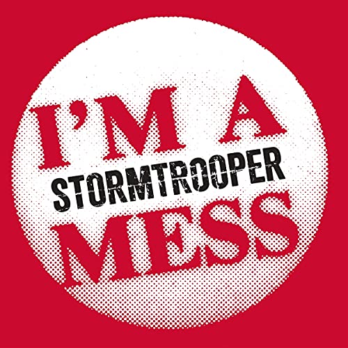 Red background with white circle displaying bold black text: "I'M A STORMTROOPER MESS".