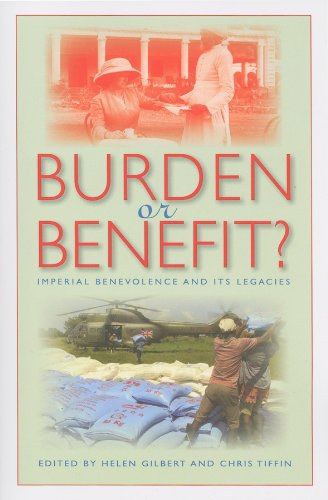 Burden or Benefit?: Imperial Benevolence and Its Legacies