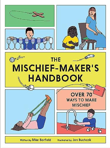 The Mischief Maker's Handbook