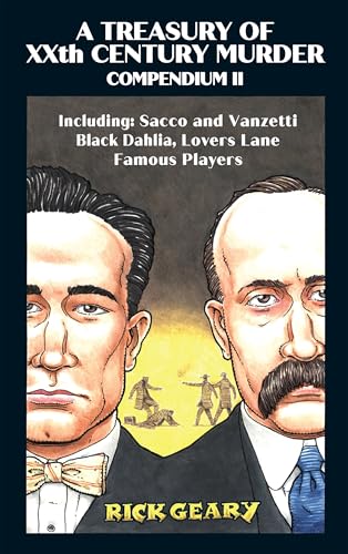 A Treasury of XXth Century Murder Compendium II : Including: Sacco and Vanzetti, Black Dahlia, Lovers Lane, Famous Players