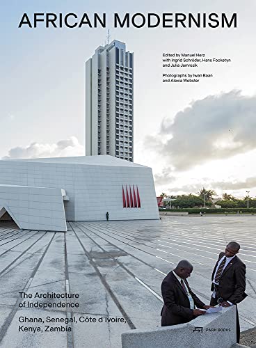 African Modernism: The Architecture of Independence. Ghana