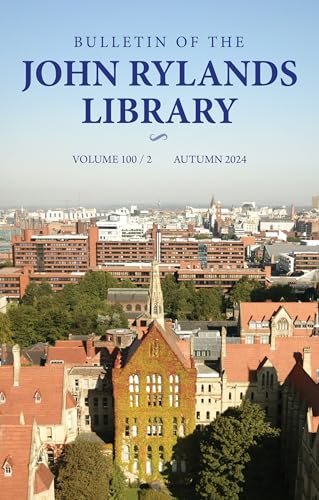 Bulletin of the John Rylands Library 100/2 : Higher Learning and Civic Cultures of Knowledge: Manchester 1824–2024