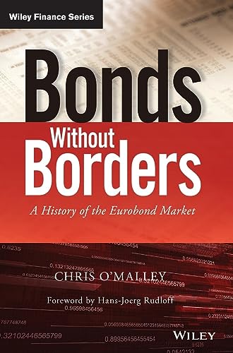 Bonds Without Borders: A History of the Eurobond Market