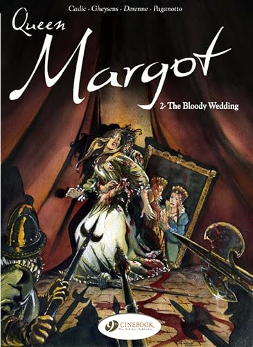 Queen Margot: v. 2: Bloody Wedding