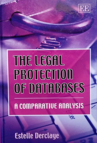 The Legal Protection of Databases: A Comparative Analysis