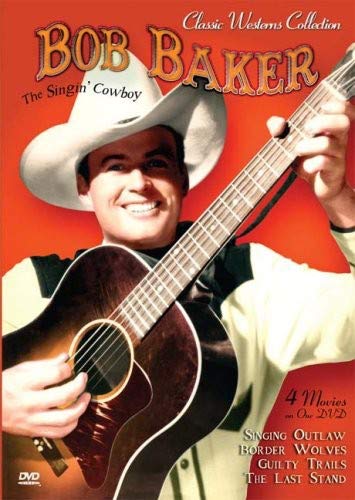 Bob Baker in a cowboy hat holding a guitar, DVD cover.