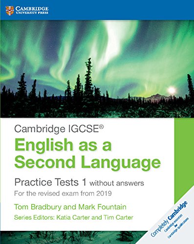 Cambridge IGCSE® English as a Second Language Practice Tests 1 without Answers: For the Revised Exam from 2019 (Cambridge International IGCSE)