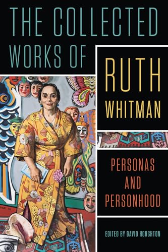 The Collected Works of Ruth Whitman : Personas and Personhood