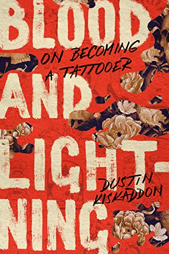 Blood and Lightning : On Becoming a Tattooer