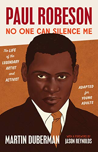 Paul Robeson : No One Can Silence Me: The Life of the Legendary Artist and Activist (Adapted for Young Adults)