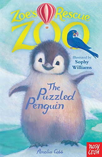 Zoe's Rescue Zoo: The Puzzled Penguin (Zoe's Rescue Zoo, 2)