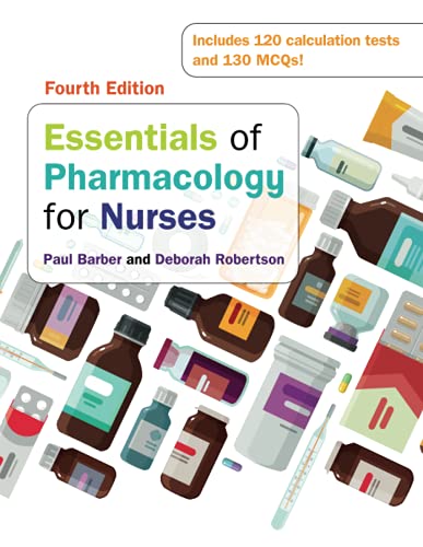 Essentials of Pharmacology for Nurses (UK Higher Education OUP Humanities & Social Sciences Health & Social Welfare)