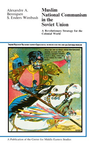 Muslim National Communism in the Soviet Union: A Revolutionary Strategy for the Colonial World