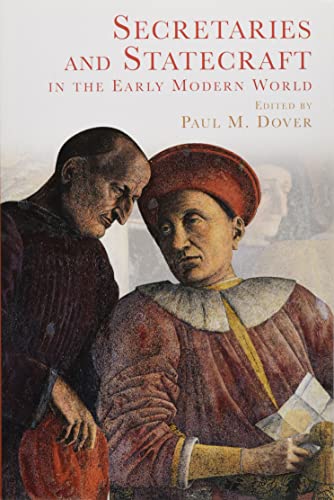 Secretaries and Statecraft in the Early Modern World