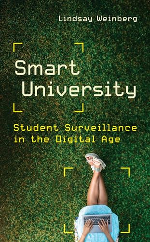 Smart University : Student Surveillance in the Digital Age
