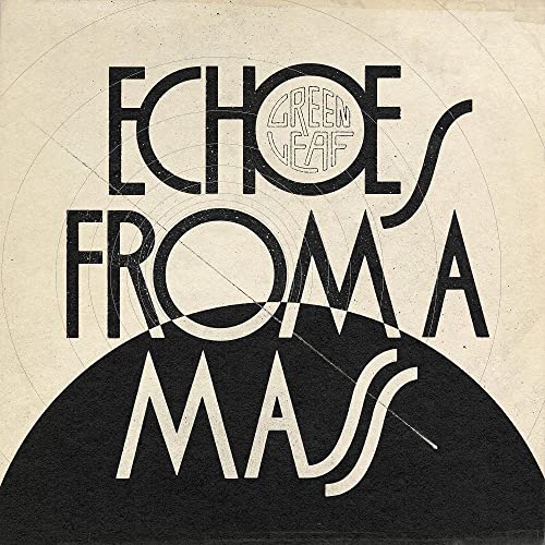 CD cover for Greenleaf’s “Echoes From A Mass” with bold typography.