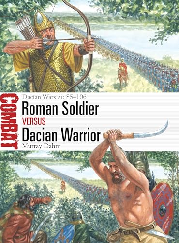 Roman Soldier vs Dacian Warrior : Dacian Wars AD 85–106