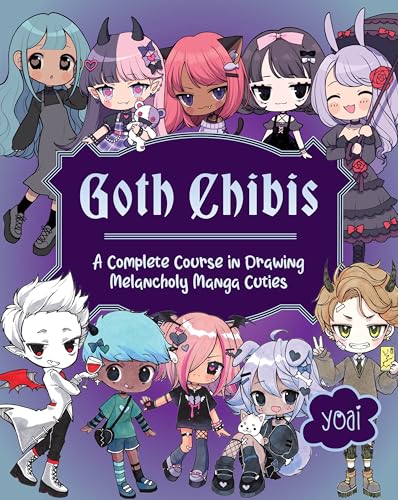 Goth Chibis : A Complete Course in Drawing Melancholy Manga Cuties