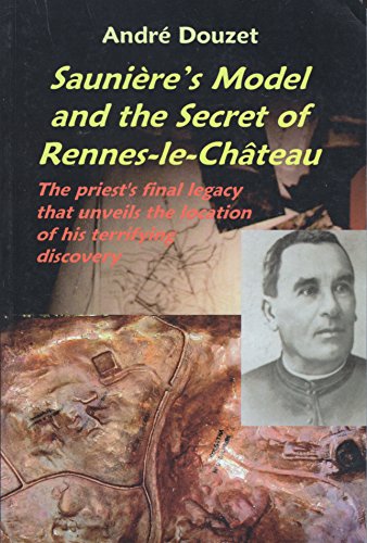 Sauniere's Model & the Secret of Rennes-Le-Chateau (UK Only)