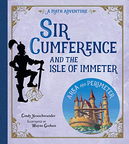 Sir Cumference and the Isle of Immeter (Math Adventures): A Math Adventure