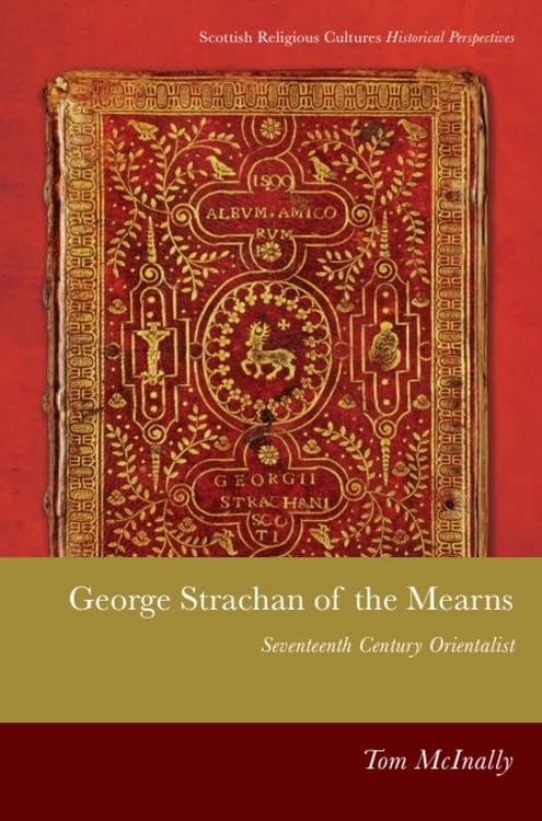 George Strachan of the Mearns : Seventeenth-century Orientalist