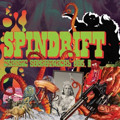 Spindrift album cover: psychedelic collage with tentacles, UFO, and portrait.
