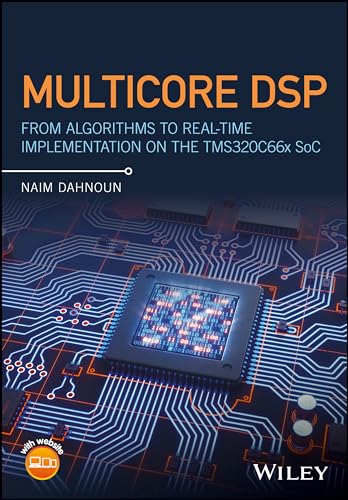 Multicore DSP: From Algorithms to Real-time Implementation on the TMS320C66x SoC