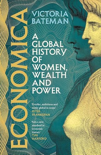 Economica : A global history of women, wealth and power