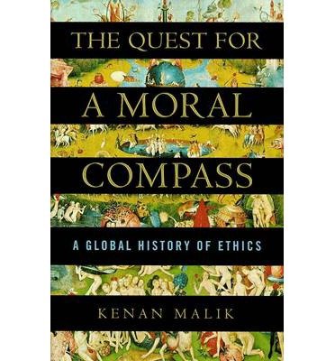 The Quest for a Moral Compass : A Global History of Ethics
