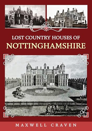 Lost Country Houses of Nottinghamshire