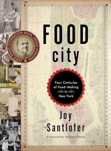 Food City: Four Centuries of Food-Making in New York