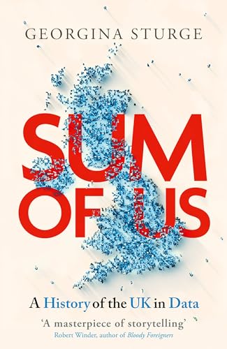 Sum of Us : A History of the UK in Data