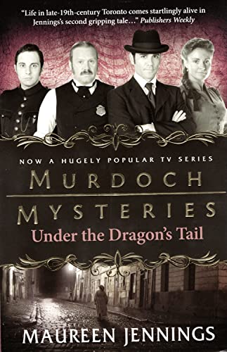 Murdoch Mysteries - Under the Dragons Tail