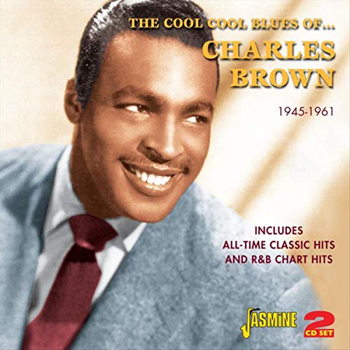 Charles Brown portrait on CD cover, with text “The Cool Cool Blues Of…”
