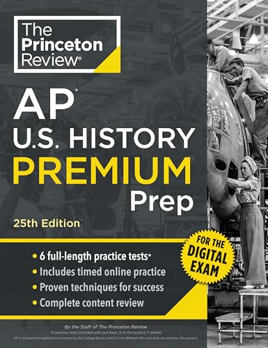 Princeton Review AP U.S. History Premium Prep, 25th Edition : 6 Practice Tests + Digital Practice Online + Content Review