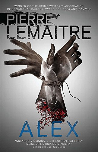 Alex: The Heart-Stopping International Bestseller (The Paris Crime Files)
