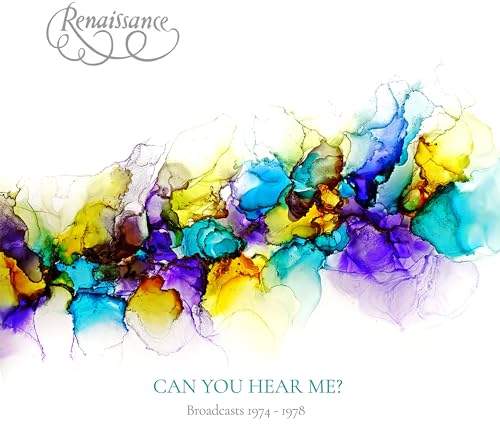 Renaissance album cover: abstract colorful inkblot design, text "Can You Hear Me".