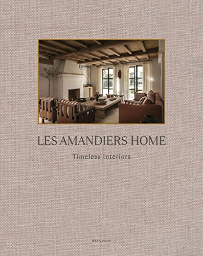 Les Amandiers Home : Timeless Interiors