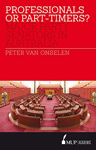 Professionals or Part-timers? : Major Party Senators in Australia