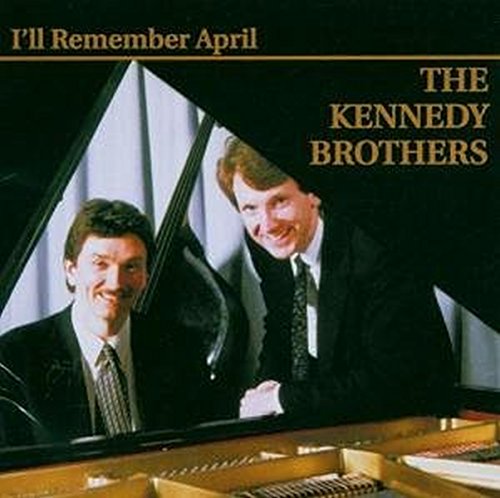 CD cover for "I'll Remember April" by The Kennedy Brothers, two men at a piano.