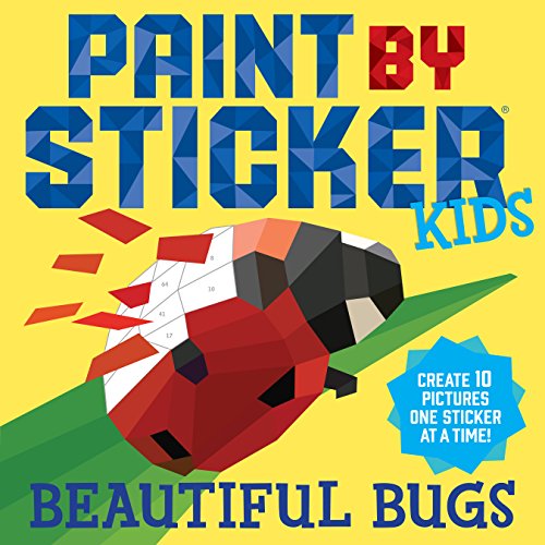 Workman Publishing Paint By Sticker Kids: Beautiful Bugs: Create 10 Pictures One Sticker At A Time!