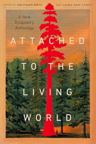 Attached to the Living World : A New Ecopoetry Anthology