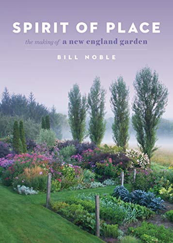 Spirit of Place : The Making of a New England Garden