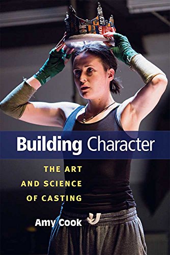 Building Character : The Art and Science of Casting