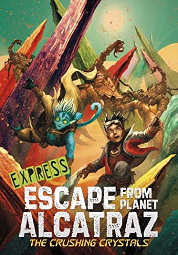 The Crushing Crystals - Express Edition (Escape from Planet Alcatraz - Express Editions)